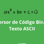 Convertir Código Binario a Texto ASCII