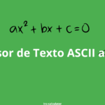 Convertir de Texto ASCII a Binario